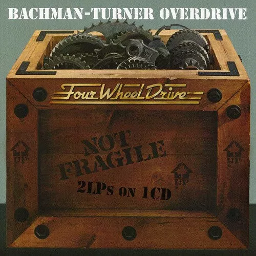 Bachman Turner Overdrive - Not Fragile/Four Wheel Drive [Import]