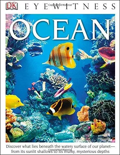 eyewitness-ocean-discover-what-lies-beneath-watery-surface-our-planet-from-its-s Eyewitness Ocean: Discover What Lies Beneath the Watery Surface of Our Planet--From Its Sunlit Shal