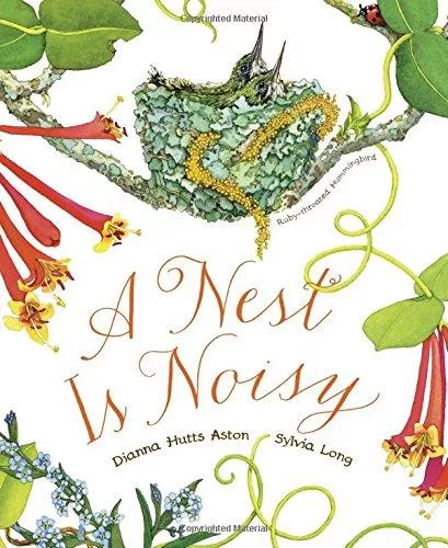 Nest Is Noisy: (Nature Books for Kids, Children's Books Ages 3-5, Award Winning Children's Books)